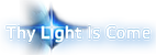Thy Light Is Come